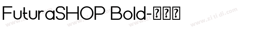 FuturaSHOP Bold字体转换